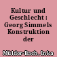 Kultur und Geschlecht : Georg Simmels Konstruktion der Weiblichkeit