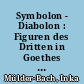 Symbolon - Diabolon : Figuren des Dritten in Goethes Roman " Die Wahlverwandtschaften" und Musils Novelle "Die Vollendung der Liebe"