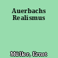 Auerbachs Realismus