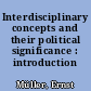 Interdisciplinary concepts and their political significance : introduction