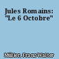 Jules Romains: "Le 6 Octobre"