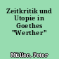 Zeitkritik und Utopie in Goethes "Werther"