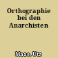 Orthographie bei den Anarchisten