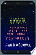 Nine algorithms that changed the future : the ingenious ideas that drive today's computers