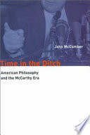 Time in the ditch : American philosophy and the McCarthy Era
