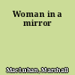 Woman in a mirror