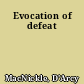 Evocation of defeat