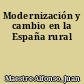 Modernización y cambio en la España rural