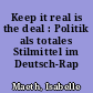 Keep it real is the deal : Politik als totales Stilmittel im Deutsch-Rap