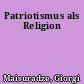 Patriotismus als Religion