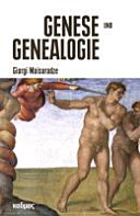 Genese und Genealogie : zur Bedeutung und Funktion des Ursprungs in der Ordnung der Genealogie