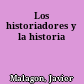 Los historiadores y la historia