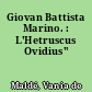 Giovan Battista Marino. : L'Hetruscus Ovidius"