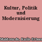 Kultur, Politik und Modernisierung