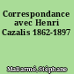 Correspondance avec Henri Cazalis 1862-1897