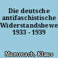 Die deutsche antifaschistische Widerstandsbewegung 1933 - 1939