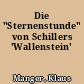 Die "Sternenstunde" von Schillers 'Wallenstein'