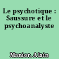 Le psychotique : Saussure et le psychoanalyste