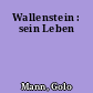 Wallenstein : sein Leben