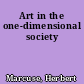 Art in the one-dimensional society
