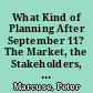 What Kind of Planning After September 11? The Market, the Stakeholders, Consensus - or..?