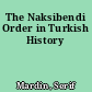 The Naksibendi Order in Turkish History