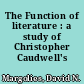 The Function of literature : a study of Christopher Caudwell's aesthetics