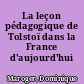 La leçon pédagogique de Tolstoï dans la France d'aujourd'hui