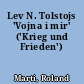 Lev N. Tolstojs 'Vojna i mir' ('Krieg und Frieden')