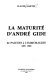 La maturité d'André Gide de "Paludes" à "L'immoraliste" : (1895-1902)