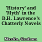 'History' and 'Myth' in the D.H. Lawrence's Chatterly Novels