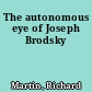 The autonomous eye of Joseph Brodsky