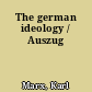 The german ideology / Auszug