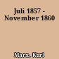 Juli 1857 - November 1860