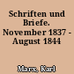 Schriften und Briefe. November 1837 - August 1844