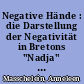 Negative Hände : die Darstellung der Negativität in Bretons "Nadja" und Sebalds "Austerlitz"