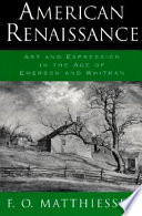 American renaissance : art and expression in the age of Emerson and Whitman