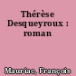 Thérèse Desqueyroux : roman