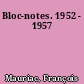 Bloc-notes. 1952 - 1957