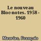 Le nouveau Bloc-notes. 1958 - 1960