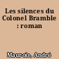 Les silences du Colonel Bramble : roman