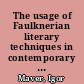 The usage of Faulknerian literary techniques in contemporary Slovene fiction