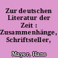 Zur deutschen Literatur der Zeit : Zusammenhänge, Schriftsteller, Bücher