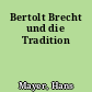 Bertolt Brecht und die Tradition