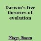 Darwin's five theories of evolution
