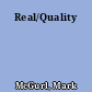 Real/Quality