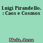 Luigi Pirandello. : Caos e Cosmos