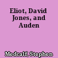 Eliot, David Jones, and Auden