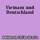 Vietnam und Deutschland