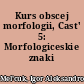 Kurs obscej morfologii, Cast' 5: Morfologiceskie znaki